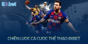 cá cược thể thao trên 8xbet