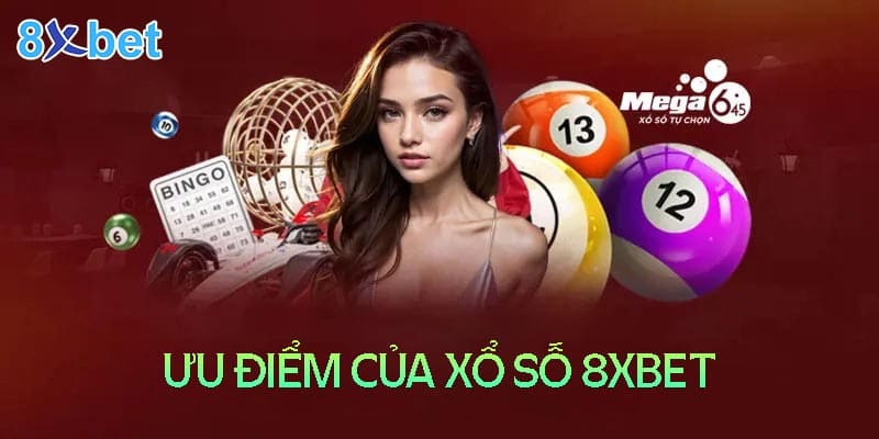 Những lý do nên chơi xổ số tại 8XBet