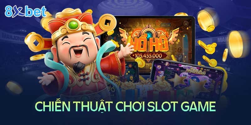 Tổng hợp các chiến thuật chơi Slot game Online hữu ích cho tân thủ