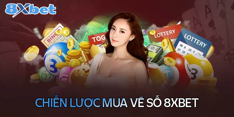 Chiến lược mua vé số an toàn hiệu quả