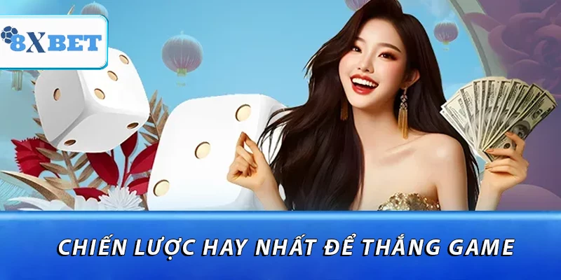 Chiến lược hay nhất để thắng game